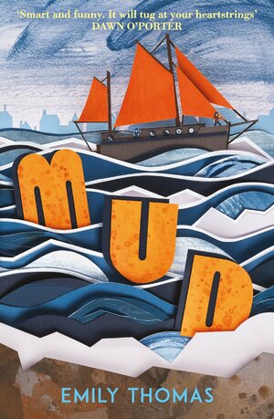 Mud by Emily Thomas