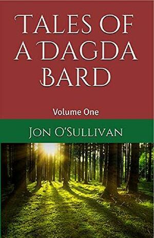 Tales of a Dagda Bard: Volume One (Irish Folklore Series) by Trevor Larkin, Jon O'Sullivan