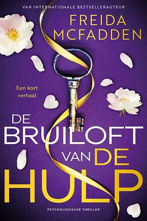 De bruiloft van De Hulp by Freida McFadden