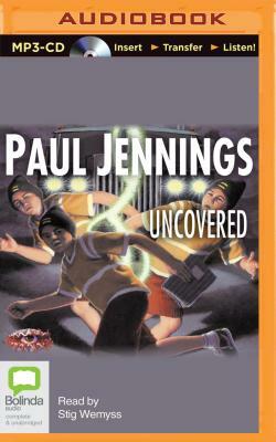 Uncovered! by Paul Jennings