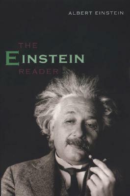 The Einstein Reader by Albert Einstein