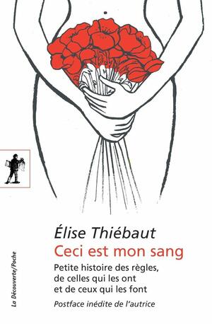 Ceci est mon sang by Élise Thiébaut