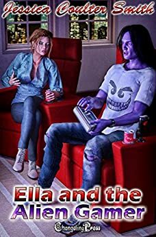 Ella and the Alien Gamer by Jessica Coulter Smith