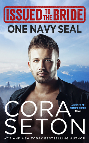 Issued to the Bride: One Navy SEAL by Cora Seton