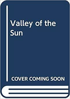 Valley of the Sun by Elizabeth Lowell