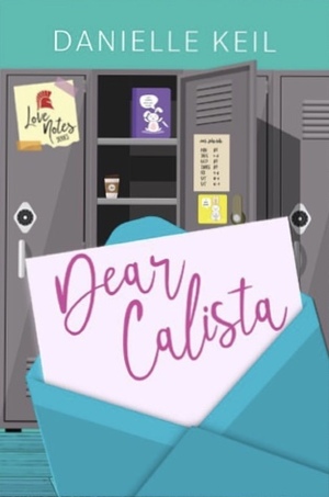 Dear Calista by Danielle Keil