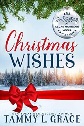 Christmas Wishes by Tammy L. Grace