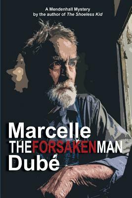 The Forsaken Man by Marcelle Dube
