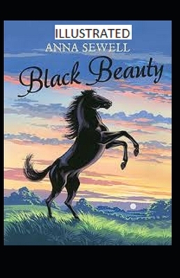 Black Beauty Illustrated by Anna Sewell