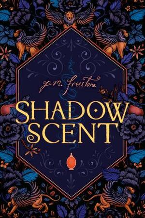 Shadowscent by P.M. Freestone