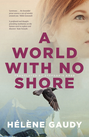 A World with No Shore by Hélène Gaudy