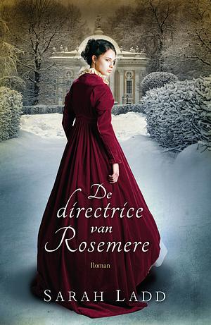 De directrice van Rosemere by Sarah E. Ladd