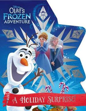 Disney Olaf's Frozen Adventure: A Holiday Surprise by 
