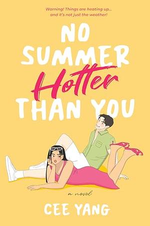 No Summer Hotter than You by Cee Yang