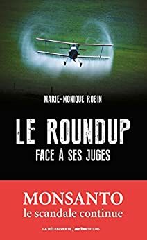 Le Roundup Face à Ses Juges (CAHIERS LIBRES) by Marie-Monique Robin