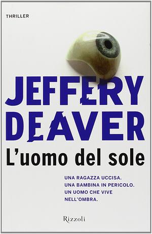 L'uomo del sole by Jeffery Deaver