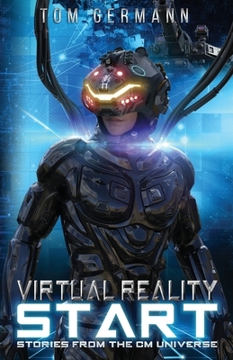Virtual Reality Start by Tom Germann