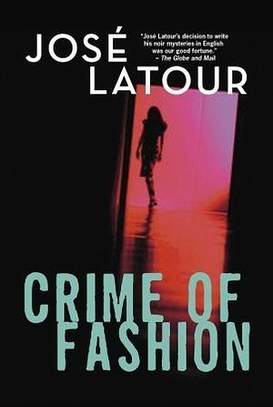 Crime of Fashion by José Latour