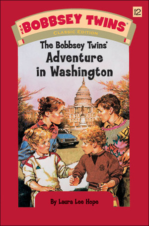 The Bobbsey Twins' Adventure in Washington by Laura Lee Hope