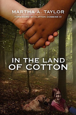 In the Land of Cotton by Martha A. Taylor