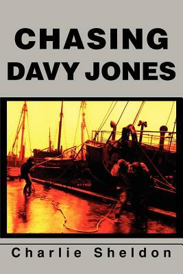 Chasing Davy Jones by Charlie Sheldon