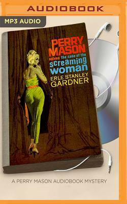 The Case of the Screaming Woman by Erle Stanley Gardner