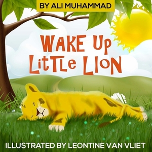 Wake Up Little Lion by Ali Muhammad