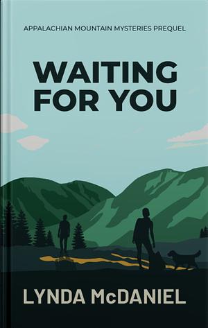 Waiting for You by Lynda McDaniel