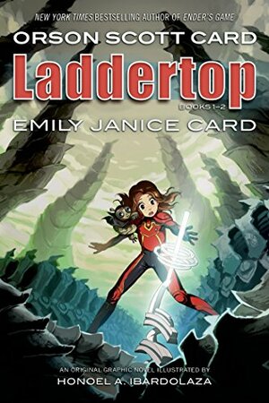 Laddertop Books 1 - 2 by Orson Scott Card, Emily Card Rankin