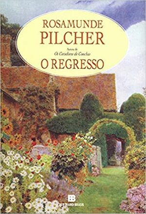 O Regresso by Rosamunde Pilcher