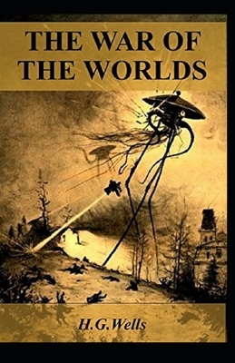 The War of the Worlds Annotated by H.G. Wells