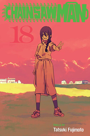 Chainsaw Man, Vol. 18: All Pets by Tatsuki fujimoto, 藤本 タツキ, Tatsuki Fujimoto