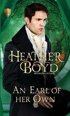 An Earl of her Own by Heather Boyd