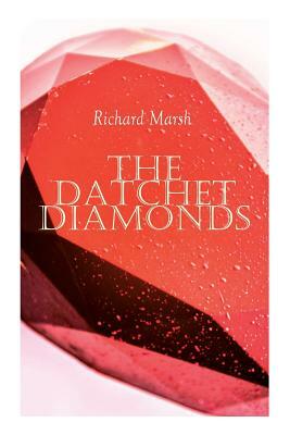 The Datchet Diamonds: Crime & Mystery Thriller by Stanley L. Wood, Richard Marsh