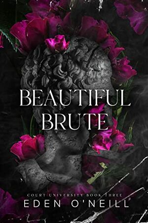 Beautiful Brute by Eden O'Neill