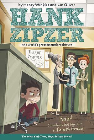 Help! Somebody Get Me Out of Fourth Grade by Henry Winkler, Lin Oliver