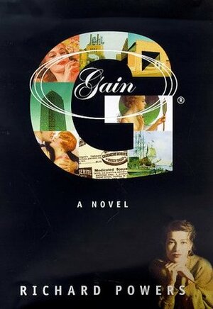 Gain: A Novel by Richard Powers