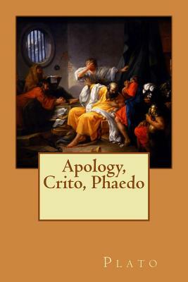Apology, Crito, Phaedo by Plato