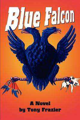Blue Falcon by Tony Frazier