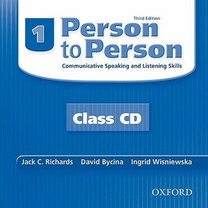 Person to Person Third Edition 1 CDs: Class CDs by David Bycina, Ingrid Wisniewska, Jack Richards