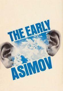 The Early Asimov by Isaac Asimov
