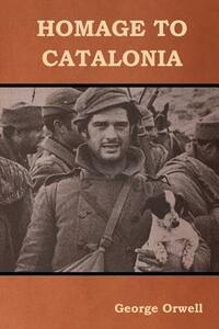 Homage to Catalonia by George Orwell