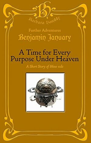 A Time For Every Purpose Under Heaven by Barbara Hambly