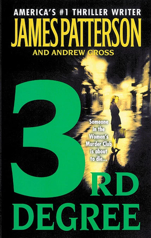 3rd Degree by James Patterson, Andrew Gross