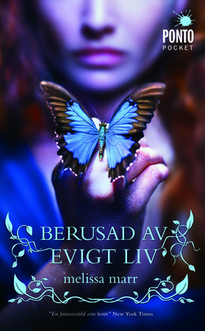 Berusad av evigt liv by Melissa Marr