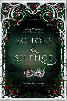 Echoes: Part One of Echoes & Silence by Angela M. Hudson