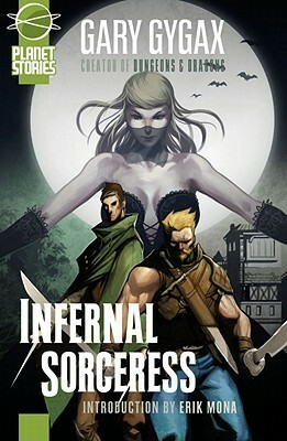 Infernal Sorceress by Gary Gygax, Erik Mona
