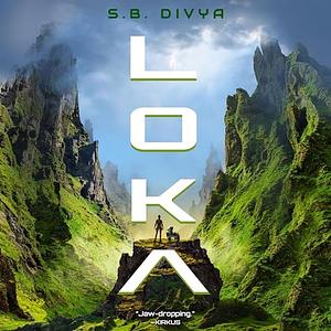 Loka by S.B. Divya