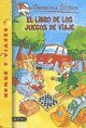 Stilton 34- El libro de los juegos de viaje by Geronimo Stilton