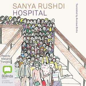 Hospital by Sanya Rushdi